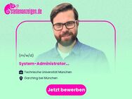 System-Administrator (m/w/d) - Garching (München)