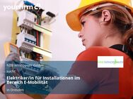 Elektriker/in für Installationen im Bereich E-Mobilität - Dresden