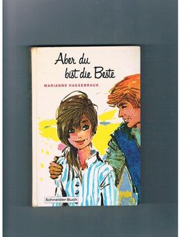 Aber du bist die beste,Marianne Hassebrauk,Schneider Verlag,1969 - Linnich