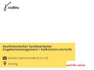 Kaufmännischer Sachbearbeiter Angebotsmanagement / Kalkulation (m/w/d) - Ainring