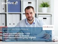 Allein-Geschäftsführer / CEO Edelstahlveredlung (m/w/d) – Unternehmensbeteiligung möglich - Walldürn