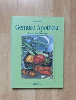 NEUWERTIG Gemüse-Apotheke: Alte und neue Heilrezepte - Wuppertal