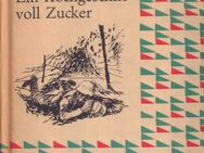 Büchlein von Franz Hannemann EIN KOCHGESCHIRR VOLL ZUCKER [1960] - Zeuthen