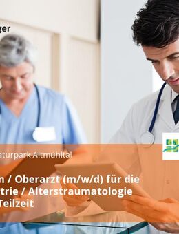 Oberärztin / Oberarzt (m/w/d) für die Akutgeriatrie / Alterstraumatologie Vollzeit / Teilzeit - Eichstätt