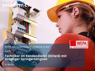 Techniker im Kundendienst (m/w/d) mit anteiliger Springertätigkeit - Berlin