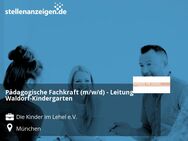 Pädagogische Fachkraft (m/w/d) - Leitung Waldorf-Kindergarten - München