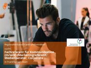 Fachreferent für Kommunikation (m/w/d) (Marketingreferent, Medienberater, Corporate Communications Specialist o. ä.) - Frankfurt (Main)