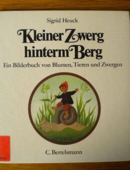 Kleiner Zwerg hinterm Berg,Sigrid Heuck,C.Bertelsmann,1982 - Linnich