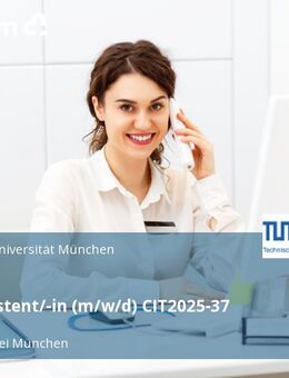 Teamassistent/-in (m/w/d) CIT2025-37 - Garching (München)