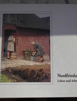 Nordfriesland. Leben und Arbeiten zur Zeit unserer Großeltern.Buch von Hans Otto Meier. 15,- - Flensburg