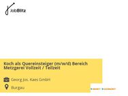 Koch als Quereinsteiger (m/w/d) Bereich Metzgerei Vollzeit / Teilzeit - Burgau