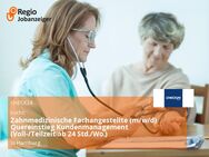 Zahnmedizinische Fachangestellte (m/w/d) Quereinstieg Kundenmanagement (Voll-/Teilzeit ab 24 Std./Wo.) - Hamburg