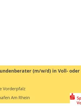 Individualkundenberater (m/w/d) in Voll- oder Teilzeit - Ludwigshafen (Rhein)