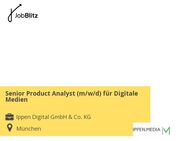 Senior Product Analyst (m/w/d) für Digitale Medien - München