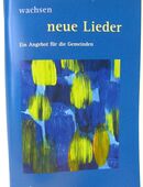 Wo wir dich loben, wachsen neue Lieder - evangelisches Gesangheft - neuwertig in 64584