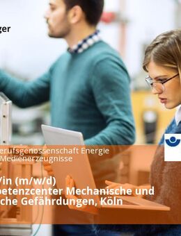 Ingenieur/in (m/w/d) Fachkompetenzcenter Mechanische und Physikalische Gefährdungen, Köln - Köln