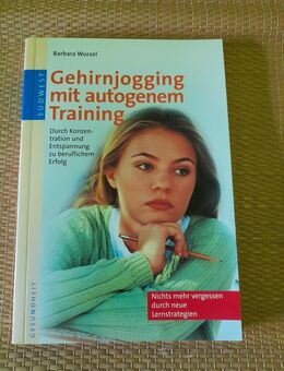 Barbara Wurzel: Gehirnjogging mit autogenem Training. - Nürnberg