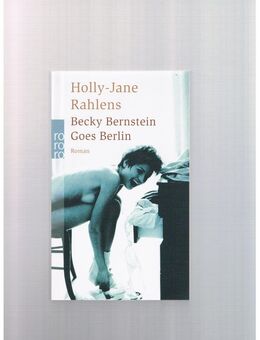 Becky Bernstein goes Berlin,Holly-Jane Rahlens,Rowohlt Verlag,2003 - Linnich