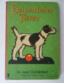 Bei den lieben Tieren. Ein neues Tierbilderbuch. Bilderbuch, Mainz, Verlag Jos. Scholz in 75203
