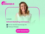 Referent Marketing und Corporate Communications (m/w/d) - Freiburg (Breisgau)