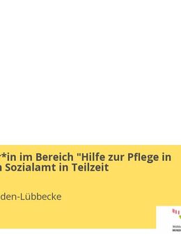 Mitarbeiter*in im Bereich "Hilfe zur Pflege in Heimen" im Sozialamt in Teilzeit - Köln Zentrum