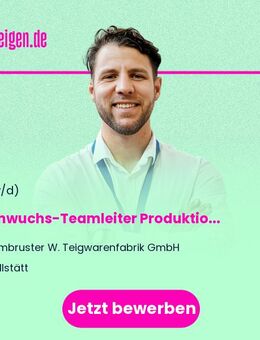 Nachwuchs-Teamleiter Produktion & Verpackung (m/w/d) - Willstätt