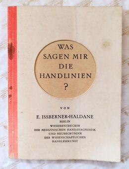 "Was sagen mir die Handlinien?" von E. Issberner -Haldane, Berlin 1930 - Dresden