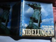Auf der Suche nach den Nibelungen Werner Huber - Friedrichsdorf