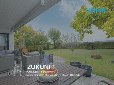 ZUKUNFT - Großzügiger Bungalow in prädestiniertem KI-Umfeld in Heilbronn-Biberach