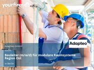 Bauleiter (m/w/d) für modulare Raumsysteme Region Ost - Berlin