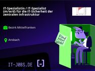 IT-Spezialistin / IT-Spezialist (m/w/d) für die IT-Sicherheit der zentralen Infrastruktur - Ansbach