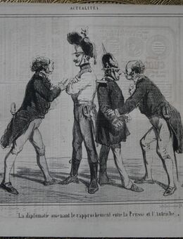 Lithografie ; Karikatur , La diplomatie ame nant le repprochement entre la Prusse et l`Autriche. , Preußen - Österreich , Grafik von Cham , Nummer 410 , 1855 , Blatt 37cm x 25,5cm M70 - Görlitz