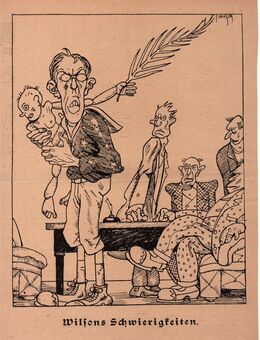 Wilsons Schwierigkeiten. , 1919 ,Wilson Woodrow 28. Präsident der USA . Politik ,M16 - Görlitz