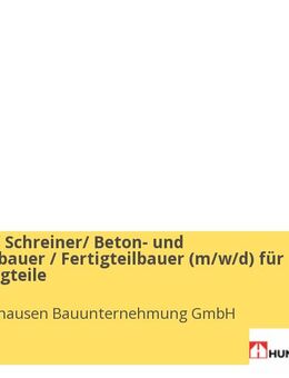 Zimmerer / Schreiner/ Beton- und Stahlbetonbauer / Fertigteilbauer (gn*) für Beton-Fertigteile - Siegen (Universitätsstadt)