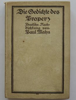 P. Mahn: Die Gedichte des Properz. Deutsche Nachdichtung (1918) - Münster