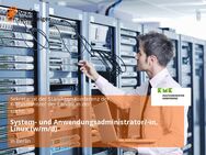 System- und Anwendungsadministrator/-in, Linux (w/m/d) - Berlin