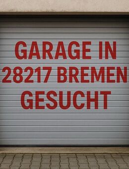 Garage gesucht 28217 Bremen - Bremen