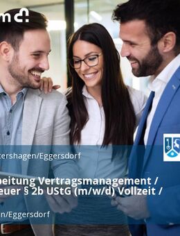 Sachbearbeitung Vertragsmanagement / Umsatzsteuer § 2b UStG (m/w/d) Vollzeit / Teilzeit - Petershagen (Eggersdorf)