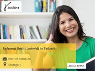 Referent Recht (m/w/d) in Teilzeit - Stuttgart