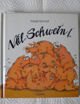 Viel Schwein,Friedel Schmidt,Lappan Verlag,1994 - Linnich