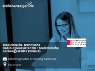 Medizinische-technische Radiologieassistentin / Medizinische Fachangestellte (w/m/d) - Karlsruhe