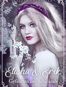 Katharina Franzen , Elisha : Die Bestimmung , Elisha & Erik : HInter dem Schleier des Schicksals in 70174