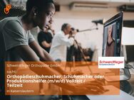 Orthopädieschuhmacher, Schuhmacher oder Produktionshelfer (m/w/d) Vollzeit / Teilzeit - Kaiserslautern
