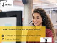 Leiter Kundenservice und Verkauf (m/w/d) - Frankfurt (Main) Westend-Süd