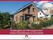 Familienglück mit TOP Energiewerten! Neubau Einfamilienhaus in Travemünde! - Lübeck