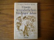 Unsere wunderlichen fünfziger Jahre,Sigrid Wachenfeld,Droste Verlag,1987,signiertes Exemplar - Linnich