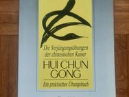 Hui Chun Gong - Die Verjüngungsübungen der chinesischen Kaiser 1992 Hackl - Gröbenzell