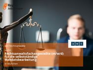 Rechtsanwaltsfachangestellte (m/w/d) für die selbstständige Mandatsbearbeitung - München