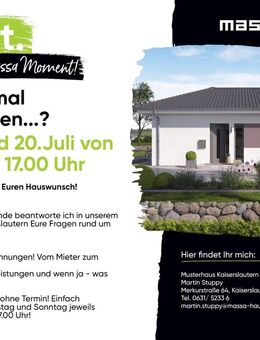 Samstag (19.07.25) und Sonntag (20.07.25) bin ich für Euch im Musterhaus, Merkurstraße 64, in Kaiserslautern!!! - Ludwigswinkel
