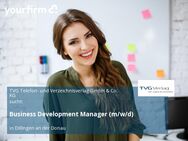 Business Development Manager (m/w/d) - Dillingen (Donau)